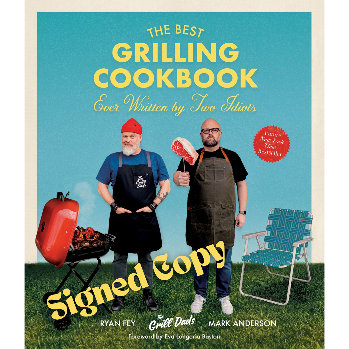 The Best Grilling Cookbook Ever Written By Two Idiots